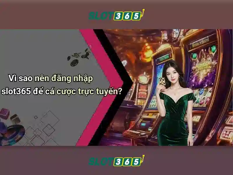 Slot365: Trải nghiệm slot đỉnh cao